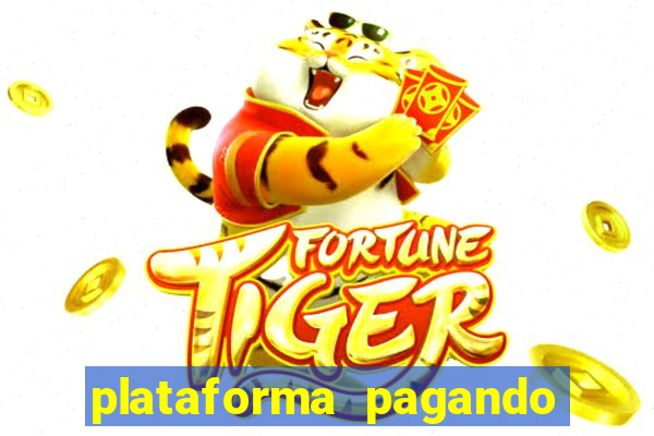 plataforma pagando muito fortune tiger